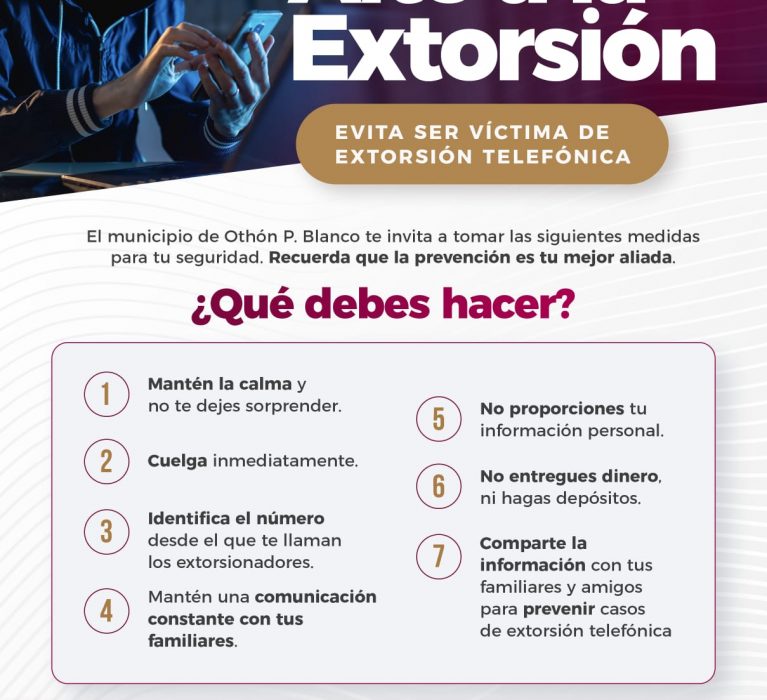 Municipio de Othón P. Blanco lanza campaña para prevenir las llamadas de extorsión