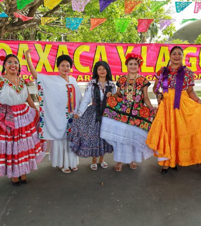Oaxaca llega a Chetumal con el color, sabor y tradición de la Guelaguetza 2026.